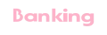 Banking